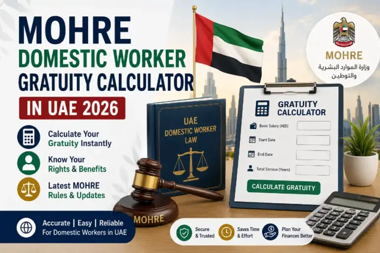 MOHRE domestic worker gratuity calculator UAE 2026 with salary breakdown and end of service benefits calculation